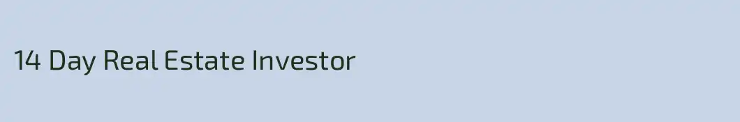 14 Day Real Estate Investor